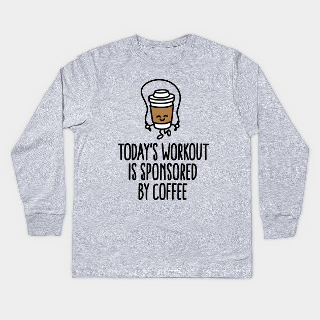 Today's workout is sponsored by aoffee